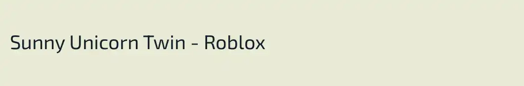 Sunny Unicorn Twin - Roblox